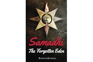 Samadhi - The Forgotten Eden: Revealing the Ancient Yogic Art of Samadhi (Serenade of Bliss)