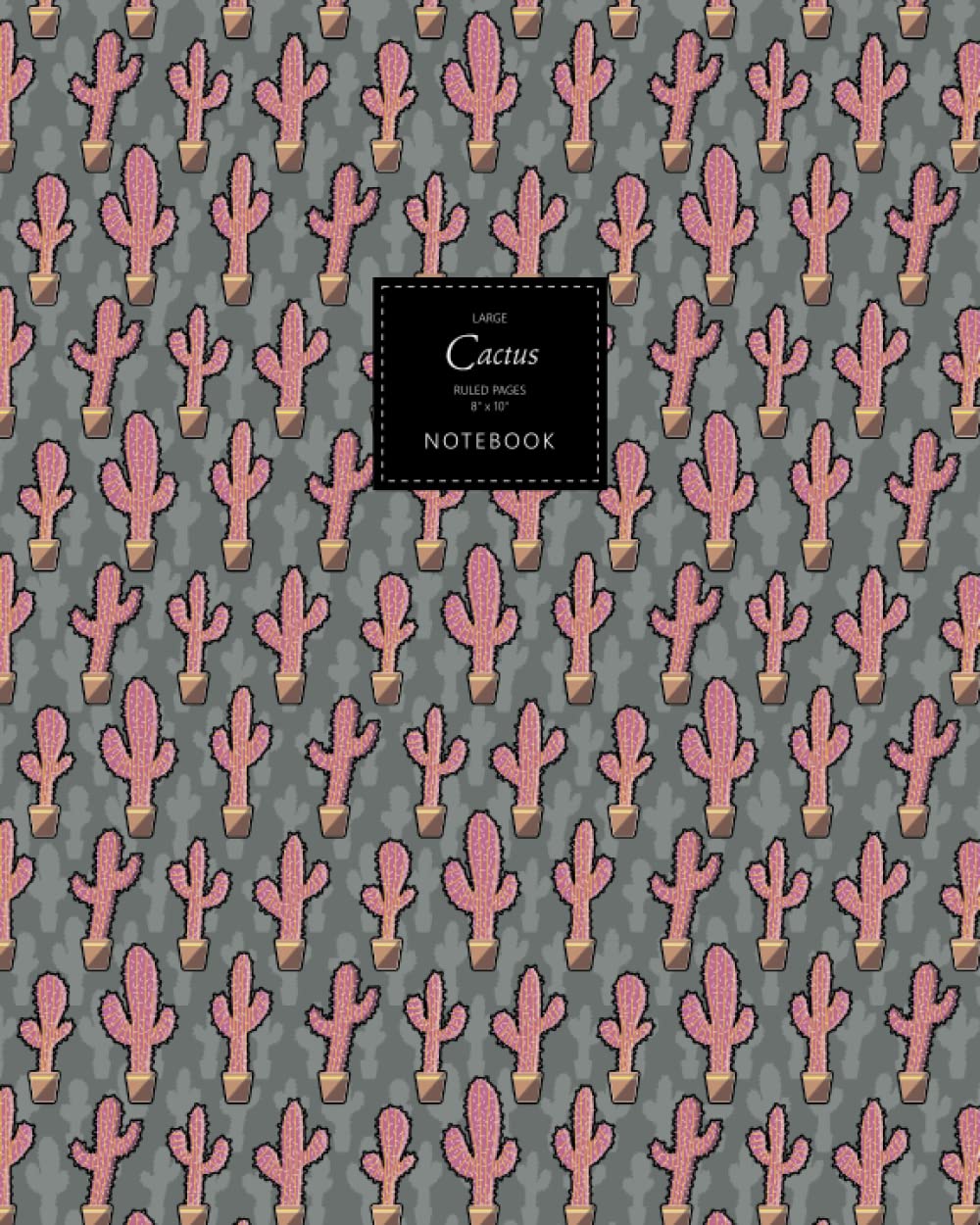 Cactus Notebook - Ruled Pages - 8x10 - Premium: (Saguaro Farm Edition) Fun notebook 192 ruled/lined pages (8x10 inches / 20.3x25.4 cm / Large Jotter)