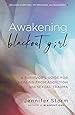 Awakening Blackout Girl: A Survivor's Guide for Healing from Addiction and Sexual Trauma