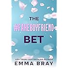 The #FakeBoyfriend Bet: A Fake Relationship Romance (Fauxmance Files)