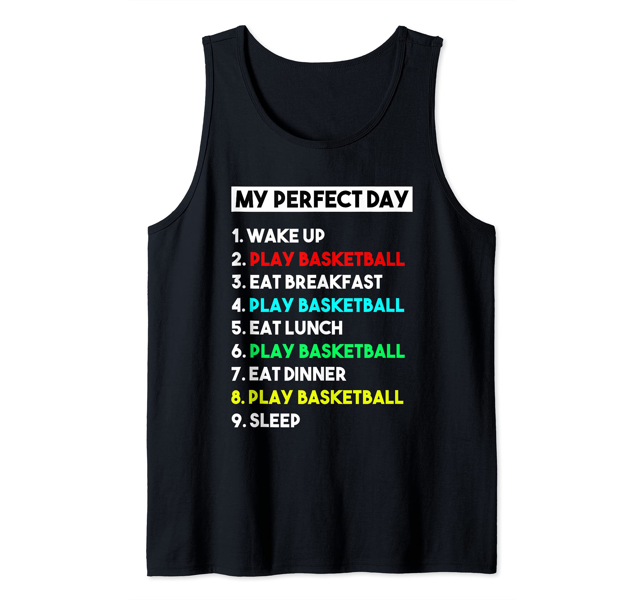Funny Basketball Lover My Perfect Basketball Day Tank Top
