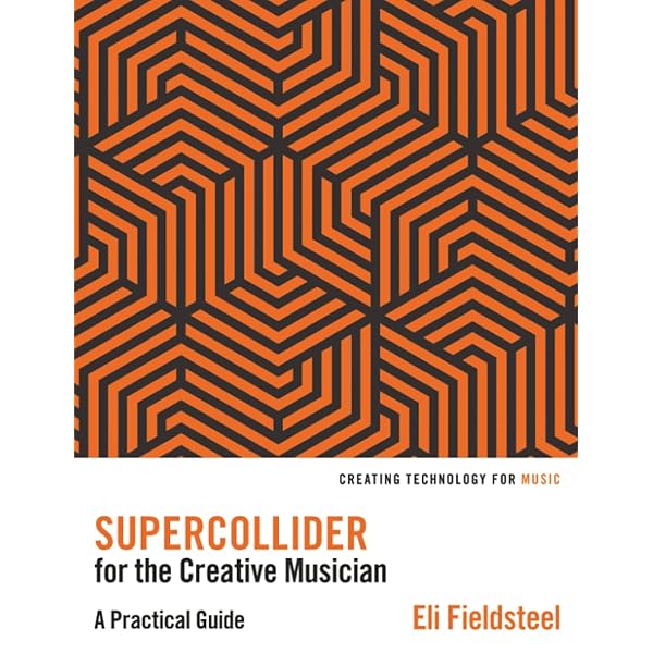 Max/MSP/Jitter for Music: A Practical Guide to Developing