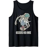Skate or Die Quote Skeleton Skateboarder Skull Skateboarding Tank Top