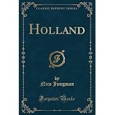Holland (Classic Reprint)