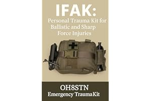 IFAK: Personal Trauma Kit for Ballistic and Sharp Force Injuries: OH8STN: Emergency Trauma Kit