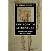 The Cambridge Companion to the Body in Literature (Cambridge Companions to Literature)
