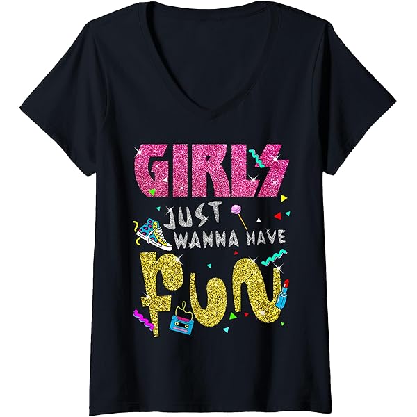 Amazon.com: Womens Girls Just Wanna Have Fun 80s Nostalgia Print V