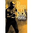 Papa Jack: Jack Johnson And The Era Of White Hopes