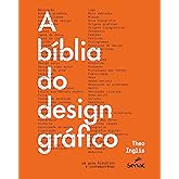 A bíblia do design gráfico: um guia histórico e contemporâneo