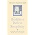 The Buddhist Path to Simplicity: Spiritual Practice in Everyday Life
