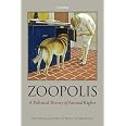 Zoopolis Zoopolis: A Political Theory of Animal Rights: Donaldson, Sue, Kymlicka ...