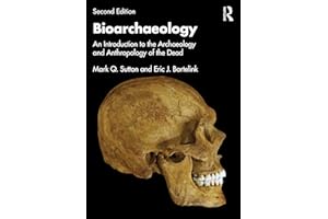 Bioarchaeology: An Introduction to the Archaeology and Anthropology of the Dead