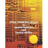 STEM THINKING SKILLS in Spatial Relation and Spatial Ability