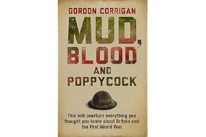 Mud, Blood and Poppycock: Britain and the Great War