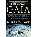 The Revenge of Gaia: Earth's Climate Crisis & The Fate of Humanity