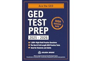 GED Test Prep: Up-to-Date Study Guide to Ace the GED. Step-by-Step Lessons to Achieve Your Best Score with Thousands of Practice Questions & a Stress-Free Study Plan. Ideal for Students and Adults