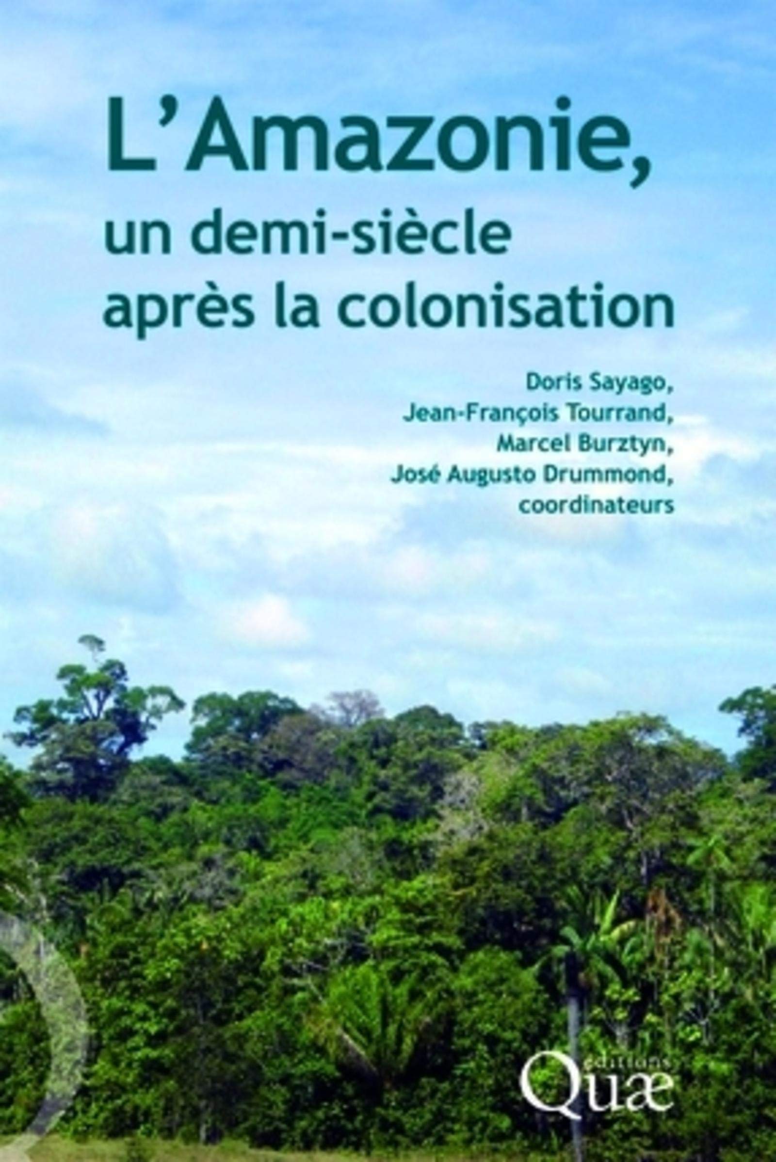 L Amazonie Un Demi Siecle Apres La Colonisation Quae Gie French Edition Quae Amazon Com Books