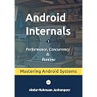 Android Internals 2: Performance, Concurrency, and Runtime