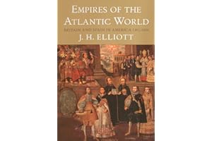 Empires of the Atlantic World: Britain and Spain in America 1492-1830