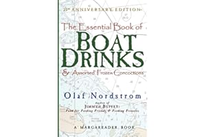 The Essential Book of Boat Drinks & Assorted Frozen Concoctions: 25th Anniversary Edition