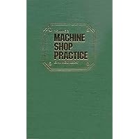 Machine Shop Practice, Vol. 1 (Volume 1)
