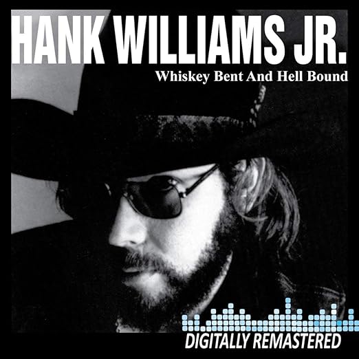 Hank Williams Jr. Hank Williams JR. Whiskey Bent
