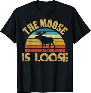Retro Vintage Moose is Loose Funny Moose Lover Gift T-Shirt Small