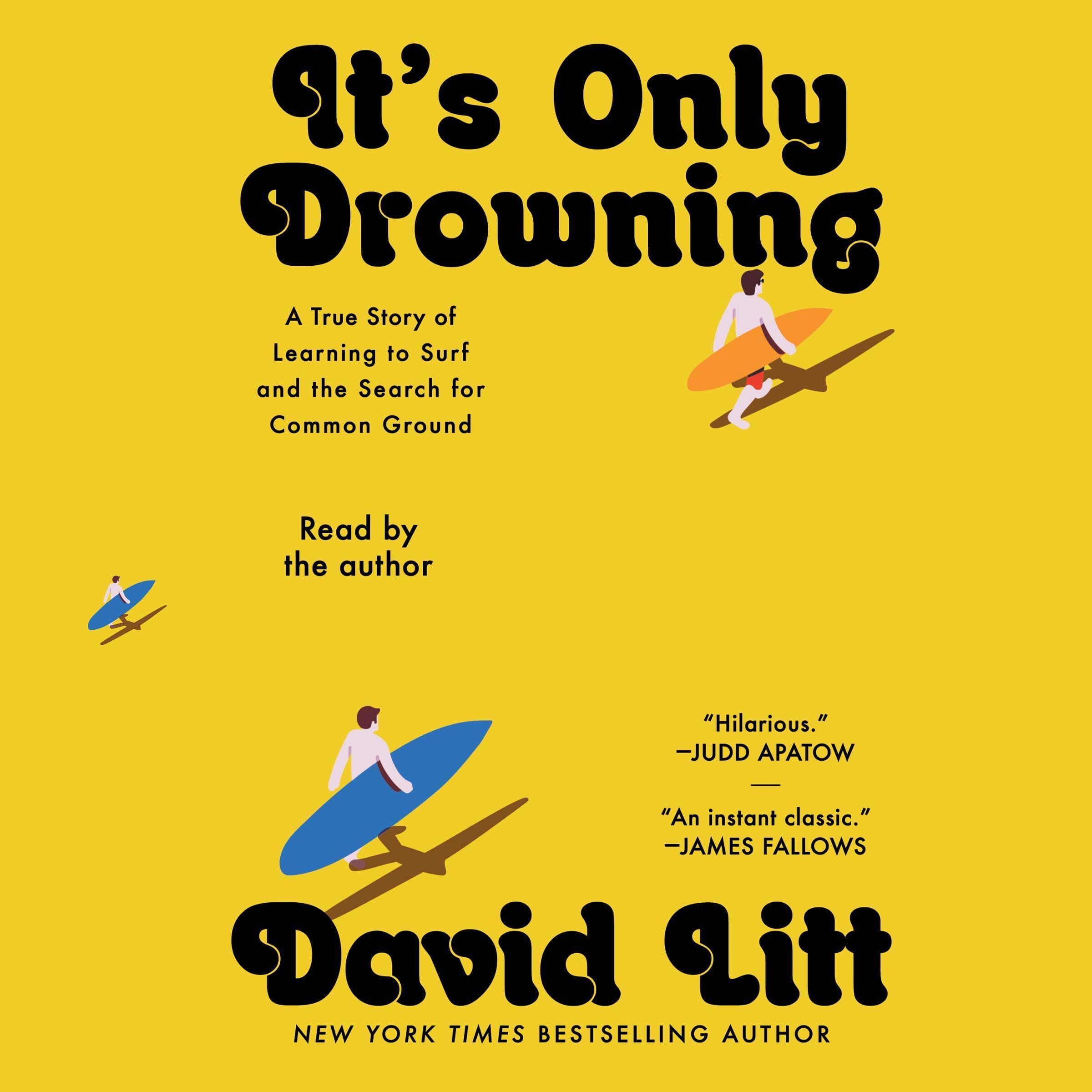 It's Only Drowning: A True Story of Learning to