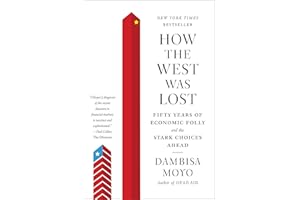 How the West Was Lost: Fifty Years of Economic Folly and the Stark Choices Ahead