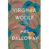 Mrs. Dalloway: The Virginia Woolf Library Authorized Edition