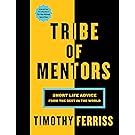Tribe of Mentors: Short Life Advice from the Best in the World