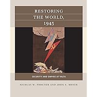 Restoring the World, 1945: Security and Empire at Yalta (Reacting to the Past™)
