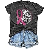 Breast Cancer Shirts for Women: We Fight Toghter Shirt Pink Ribbons Graphic Print Tee Inspirational Breast Cancer Tops