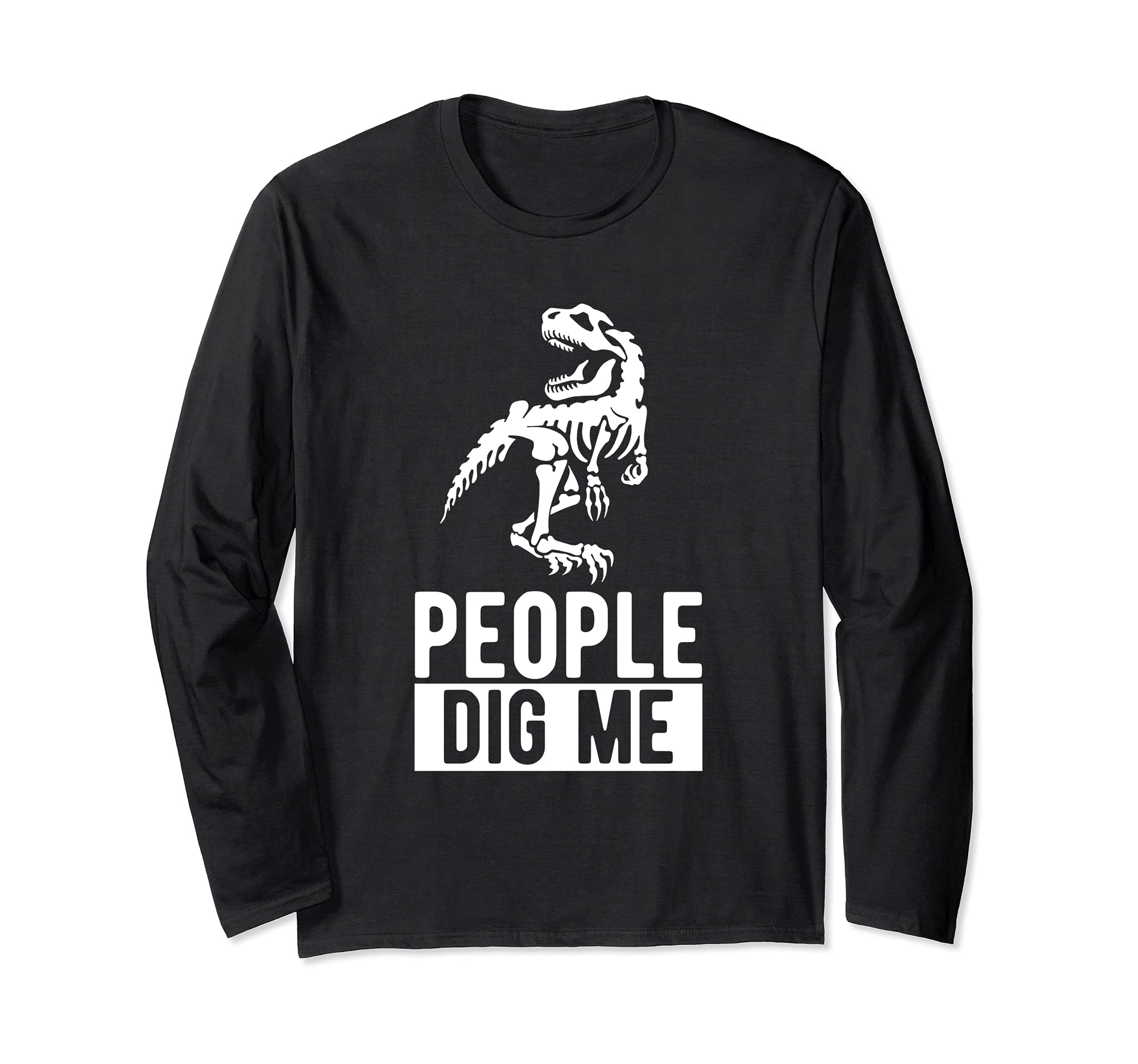 T-REX People Dig Me Long Sleeve T-Shirt