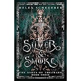 Silver & Smoke: An epic fantasy romance (The Ashes of Thezmarr)