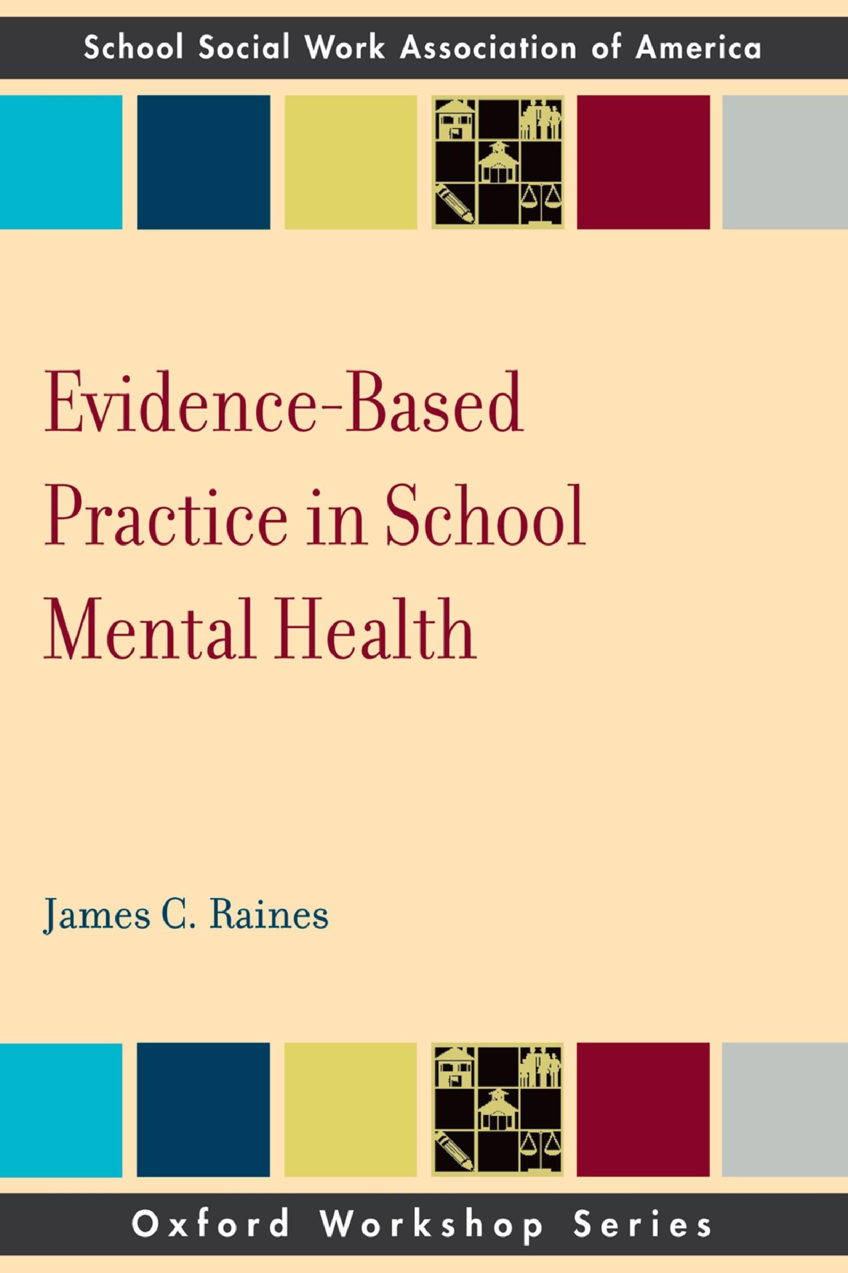 Kindle Store,Kindle eBooks,Education & Teaching Evidence Based Practice in School Mental Health (SSWAA Workshop Series) James C Raines