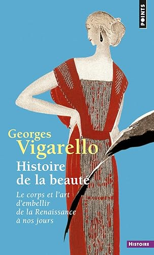 Download Histoire de la beauté. Le corps et l'art d'embelli PDF