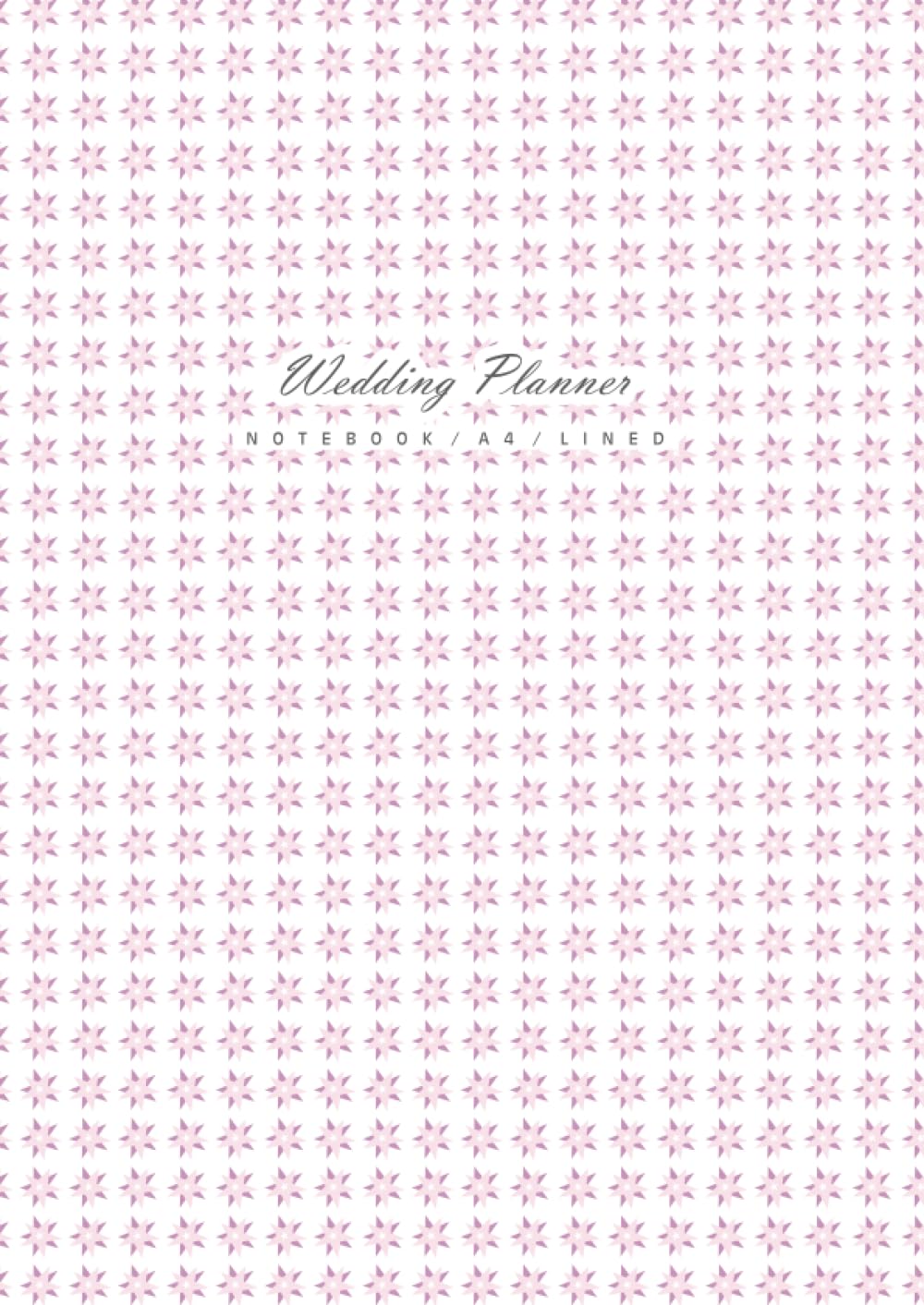Wedding Planner Notebook - A4: (Pink Edition) Fun notebook 192 lined pages (A4 / 8.27x11.69 inches / 21x29.7cm)