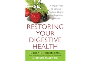 Restoring Your Digestive Health: A Proven Plan to Conquer Crohns, Colitis, and Digestive Diseases