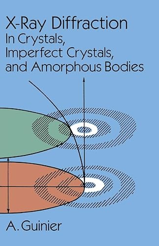 Download X-Ray Diffraction: In Crystals, Imperfect Crystals, and Amorphous Bodies PDF