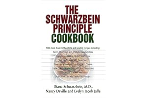 The Schwarzbein Principle Cookbook