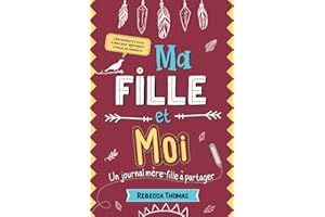 Ma fille et moi: Un journal mère-fille à partager | Carnet intime maman enfant pour s’amuser, rire et apprendre à mieux se co