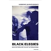 Black Elegies: Meditations on the Art of Mourning (On Seeing)