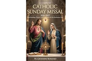A Complete Catholic Sunday Missal 2026-2027: Mass Readings, Prayers, and Responses for the Eucharistic Year
