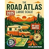 The Road Atlas Large Scale: Explore America’s Best RV Routes, Scenic Stops & Campgrounds with Turn-by-Turn Directions, Smart Detours & Easy-to-Read Big Maps
