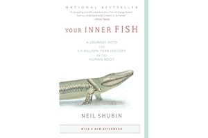 Your Inner Fish: A Journey into the 3.5-Billion-Year History of the Human Body