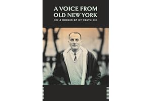A Voice from Old New York: A Memoir of My Youth