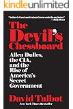 The Devil's Chessboard: Allen Dulles, the CIA, and the Rise of America's Secret Government