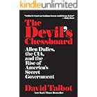 The Devil's Chessboard: Allen Dulles, the CIA, and the Rise of America's Secret Government