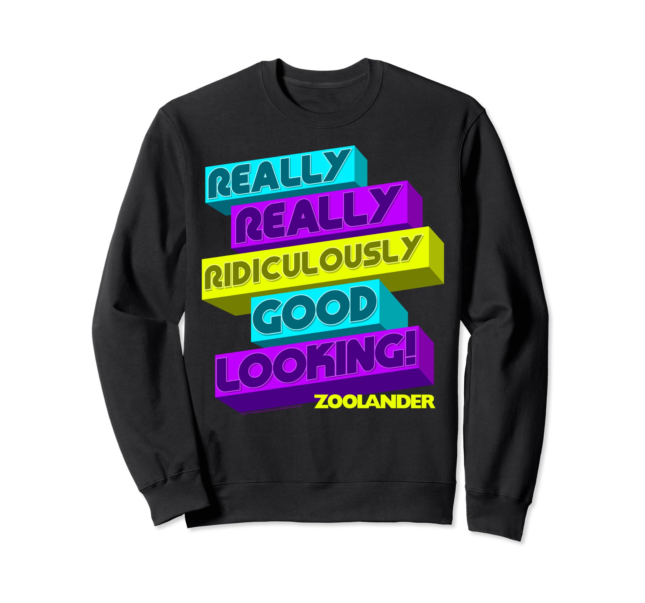 Zoolander Really Really Ridiculously Good Looking Neon Text Sweatshirt
